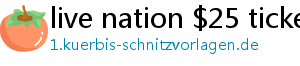 live nation $25 tickets